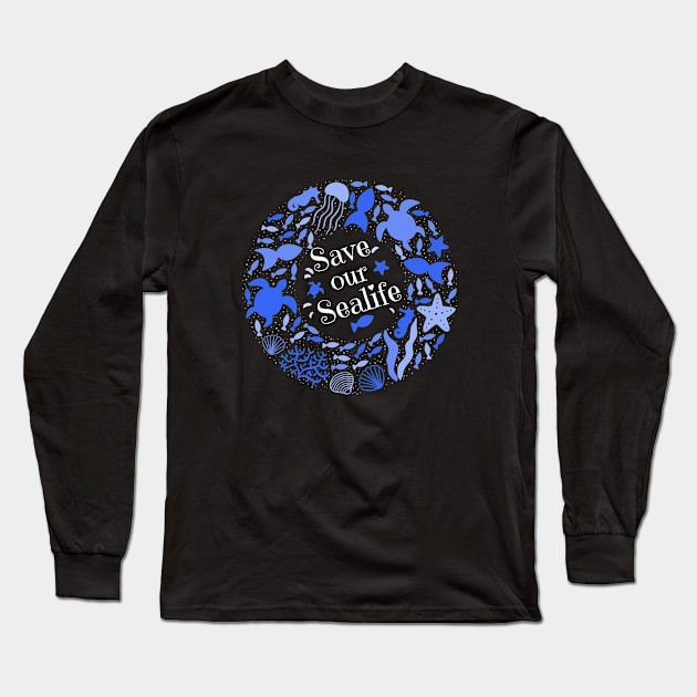 Sealife - Save Our Sealife Long Sleeve T-Shirt by Kudostees